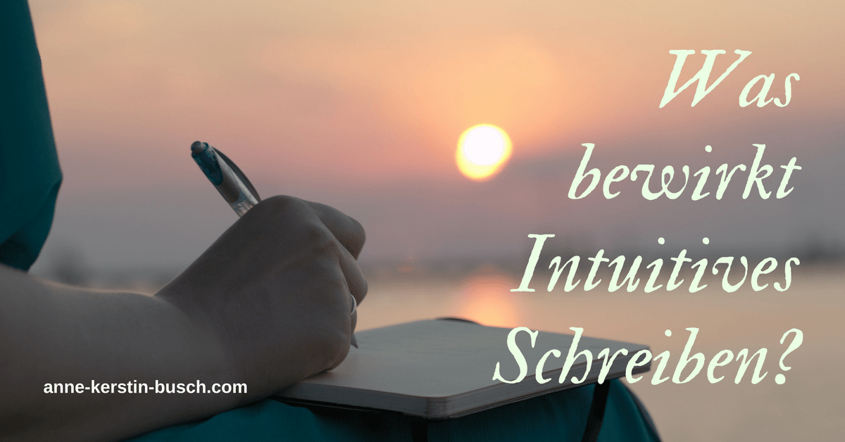 Was bewirkt Intuitives Schreiben?
